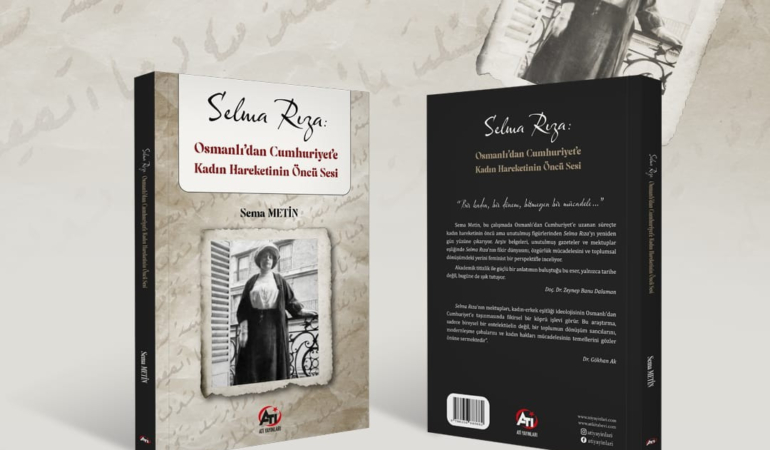 Tarihçi Sema Metin, kadın hareketinin öncü ismi Selma Rıza’yı yazdı